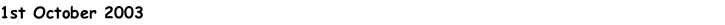 1st October 2003