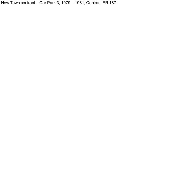 New Town contract – Car Park 3, 1979 – 1981, Contract ER 187.