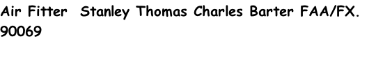 Air Fitter  Stanley Thomas Charles Barter FAA/FX. 90069