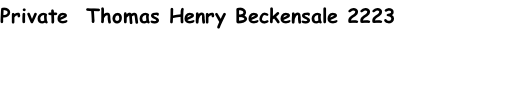 Private  Thomas Henry Beckensale 2223