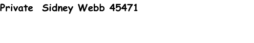 Private  Sidney Webb 45471