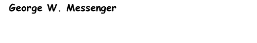 George W. Messenger