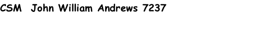 CSM  John William Andrews 7237