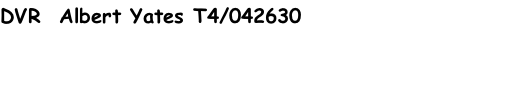DVR  Albert Yates T4/042630